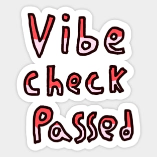 Vibe Check Passed - Red Sticker